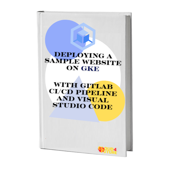 Website On GKE Using GitLab CI CD Pipeline And Visual Studio Code 